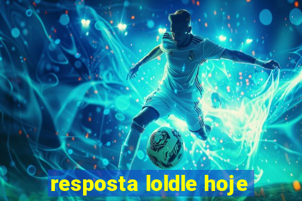 resposta loldle hoje